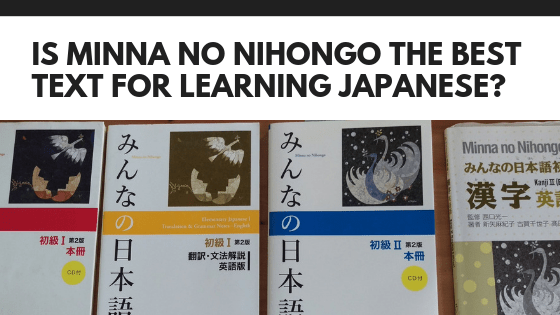Is Minna No Nihongo The Best For Learning Japanese