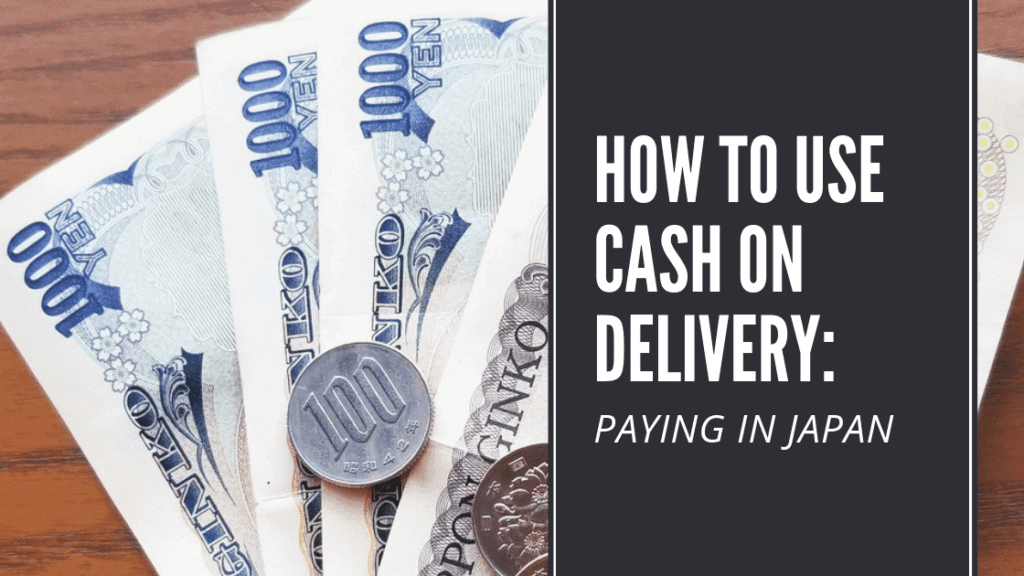 How To Use Cash On Delivery Paying In Japan